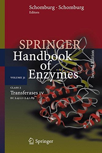 Class 2 Transferases IV: EC 2.4.1.1 - 2.4.1.89 (Springer Handbook of Enzymes) Class 2 Transferases IV: EC 2.4.1.1 - 2.4.1.89 (Springer Handbook of Enzymes)