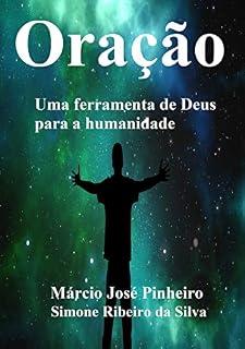 Oração: Uma ferramenta de Deus para a humanidade