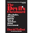 The Devil's Chessboard: Allen Dulles, the CIA, and the Rise of America's Secret Government