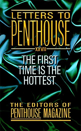 Download Letters To Penthouse XXVII: The First Time Is the Hottest (v. 27)