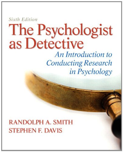 The Psychologist as Detective: An Introduction to Conducting Research in Psychology Plus MySearchLab with eText -- Access Card Package (6th
