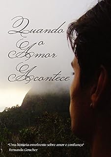 Livro Quando o amor acontece: "Uma história envolvente sobre amor e confiança"