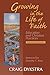 Growing In The Life Of Faith, Second Edition: Education And Christian Practices by CRAIG DYKSTRA