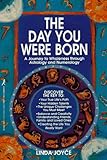 Image de The Day You Were Born: A Journey to Wholeness Through Astrology and Numerology