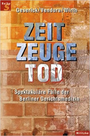 Zeitzeuge Tod Spektakulare Falle Der Gerichtsmedizin Amazon De Bucher