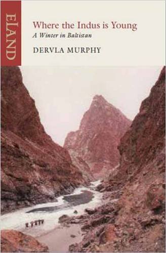 Where the Indus is Young: A Winter in Baltistan by Dervla Murphy (2012-04-12)