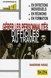 Gérer les personnalités difficiles au travail