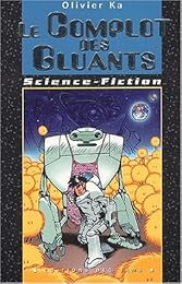 Le  complot des Gluants