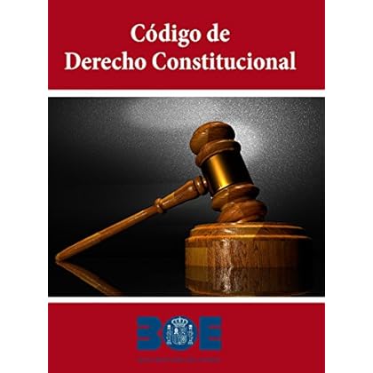 Código de Derecho Constitucional: 2018 Código de Derecho Constitucional: 2018