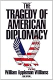The Tragedy of American Diplomacy