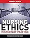 Nursing Ethics in Everyday Practice