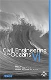 Civil Engineering in the Oceans VI : Proceedings of the International Conference, October 20-22, 2004, Baltimore, Maryland, , 0784407754