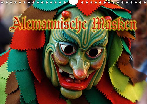 Alemannische Masken (Wandkalender 2020 DIN A4 quer): Gefürchtet und geliebt (Monatskalender, 14 Sei by 