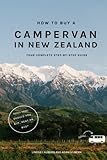 How to Buy a Campervan in New Zealand: Your Complete Step-by-Step Guide by Lindsey Desmarais Nubern, Adam Pierce Nubern