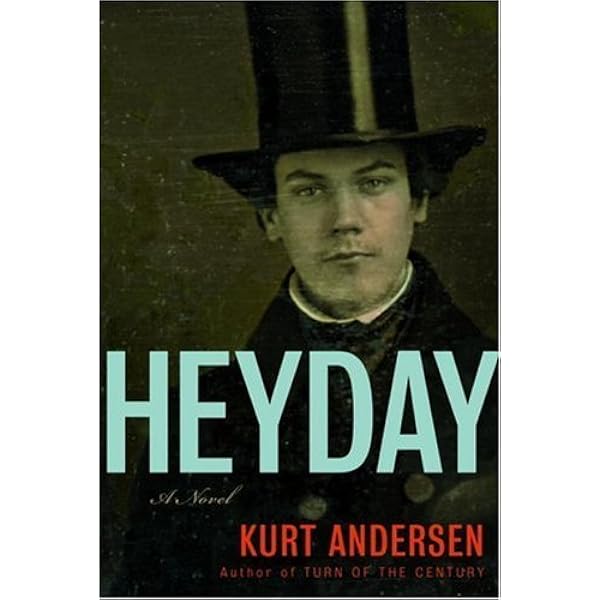 Heyday A Novel Kindle Edition By Andersen Kurt Literature Fiction Kindle Ebooks Amazon Com