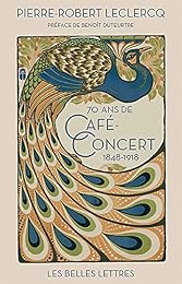 Soixante-dix ans de café-concert