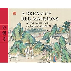 Dream of Red Mansions: As portrayed through the brush of Sun Wen