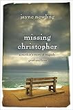 Missing Christopher by Jayne Newling