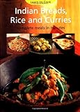 Indian Breads, Rice and Curries: Complete Meals in Minutes (Learn to Cook Series) by Periplus Editors