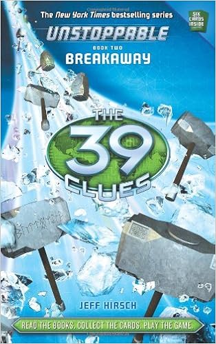 The 39 Clues Unstoppable Book 2 Breakaway Hirsch Jeff
