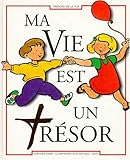 MA VIE EST UN TRESOR CE1 LIVRE DE L'ENFANT (TRESORS DE LA FOI - CE1) (French Edition) by 