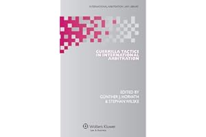 Guerrilla Tactics in International Arbitration (International Arbitration Law Library, 28)
