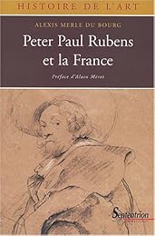 Peter Paul Rubens et la France, 1600-1640