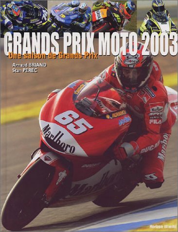 Une  saison de grands prix moto 2003
