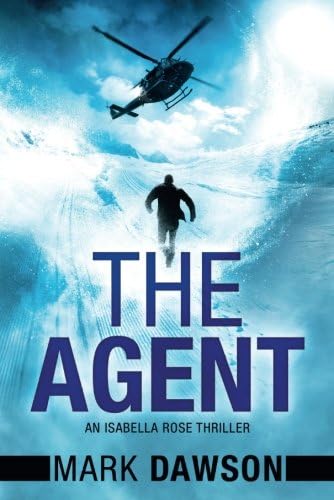 The Agent (An Isabella Rose Thriller Book 3)