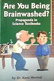 Are You Being Braiwashed? Propaganda in Science Textbooks