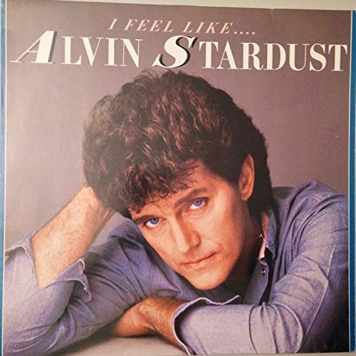 Alvin Stardust - I Feel Like... - Zortam Music