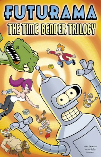 The Time Bender Trilogy ("Futurama" S)