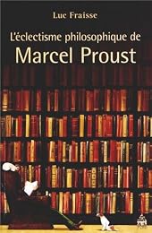 L' éclectisme philosophique de Marcel Proust