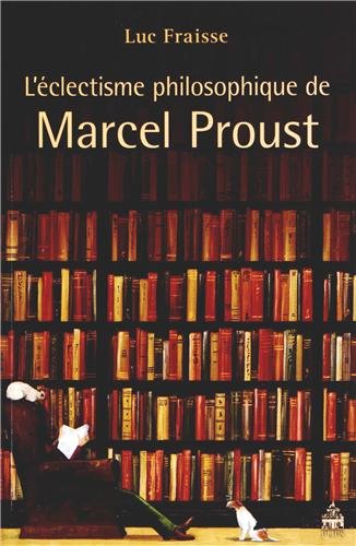 L' éclectisme philosophique de Marcel Proust