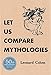 Let Us Compare Mythologies by Leonard Cohen