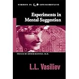 Experiments in Mental Suggestion (Studies in Consciousness)