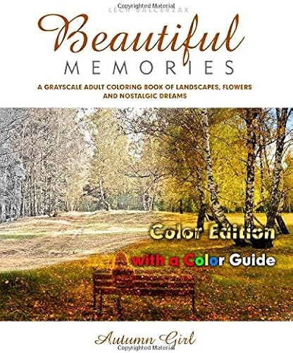 Download Beautiful Memories. A Grayscale Adult Coloring Book of Landscapes, Flowers and Nostalgic Dreams: Autumn Girl PDF