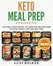 Keto Meal Prep Cookbook: Keto Meal Prep Recipes The Complete Proven Guide To Rapid Weight Loss and Save Time With 14-Days Keto Meal Plan