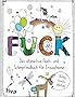 Fuck - Das ultimative Fluch- und Schimpfmalbuch f&uuml;r Erwachsene