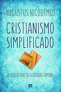Livro Cristianismo simplificado: Respostas diretas a dúvidas comuns