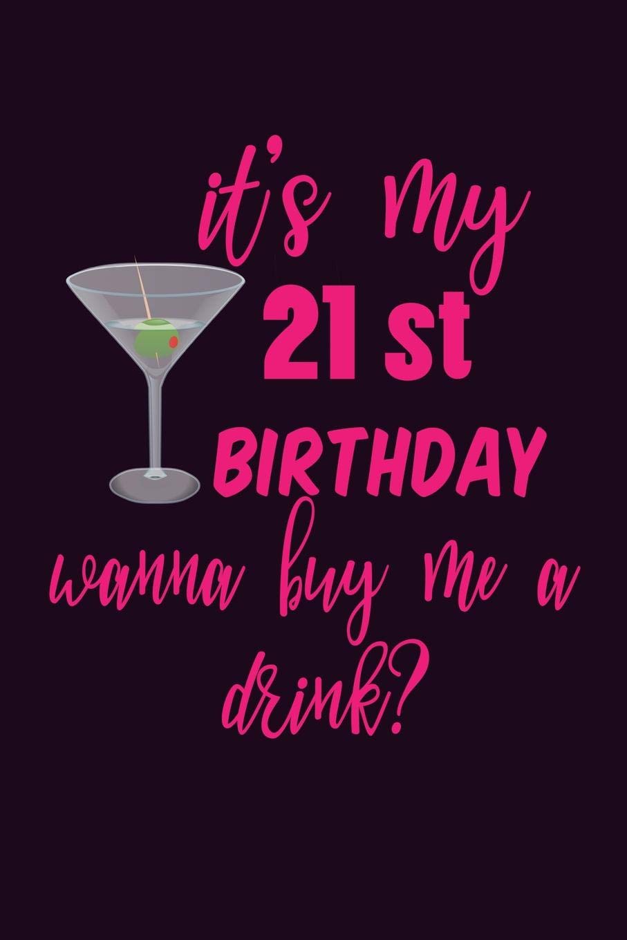 21st Birthday Wanna Buy Me A Drink 