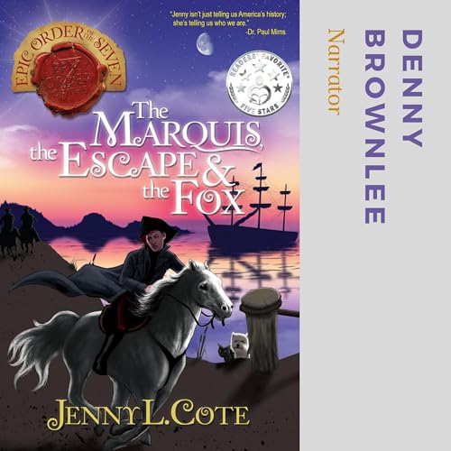 The Marquis, the Escape & the Fox: Epic Order of the Seven, Book 9