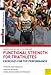 Functional Strength for Triathletes (Ironman) by 