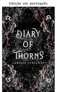 Livro Diário de espinhos (Coleção A casa dos desejos vazia Livro 1)