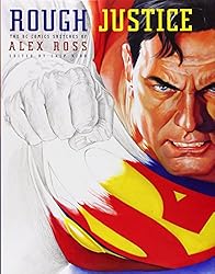 Rough Justice The DC Comics Sketches of Alex Ross Pantheon Graphic
Library Epub-Ebook