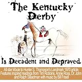 The Kentucky Derby Is Decadent And Depraved