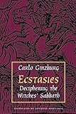 Ecstasies: Deciphering the Witches' Sabbath by Carlo Ginzburg, Raymond Rosenthal