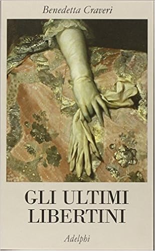 Benedetta Craveri - Gli ultimi libertini (2016)
