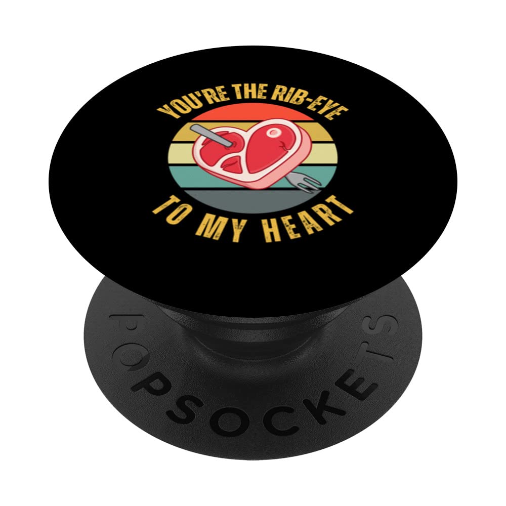 You're the Rib-Eye to My Heart - Keto Carnivore Meat Lover PopSockets Swappable PopGrip