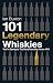 101 Legendary Whiskies You're Dying to Try But (Possibly) Never Will by Ian Buxton